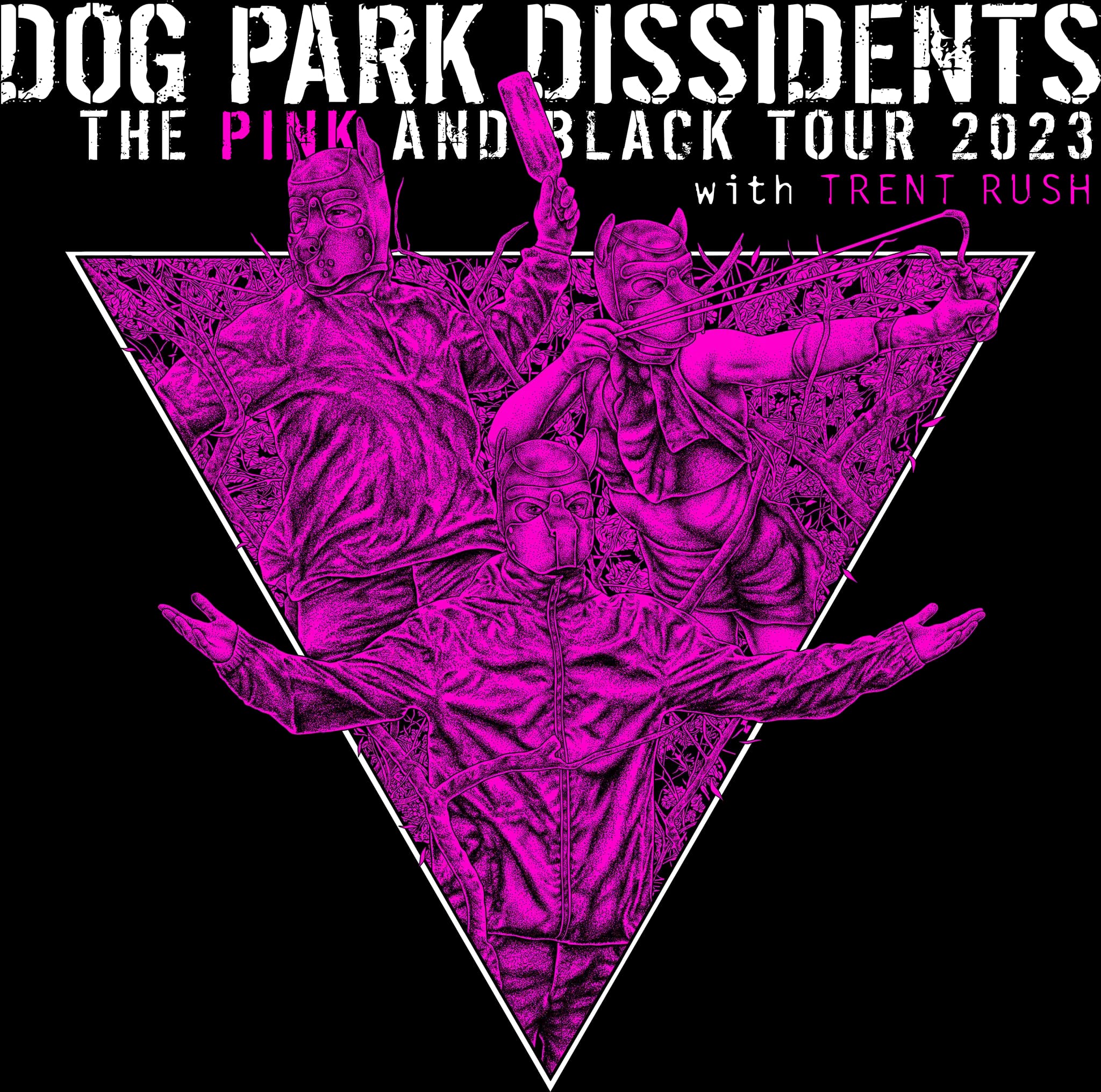 Dog Park Dissidents - The Pink and Black Tour 2023 with Trent Rush